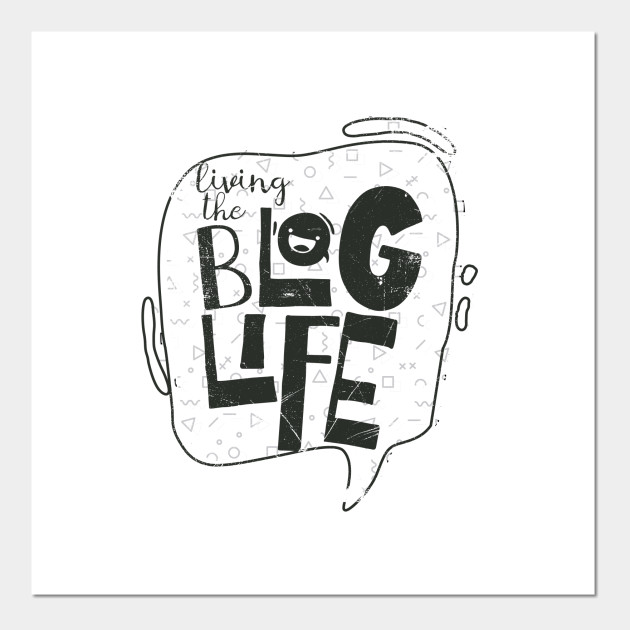 Living The Blog Life
